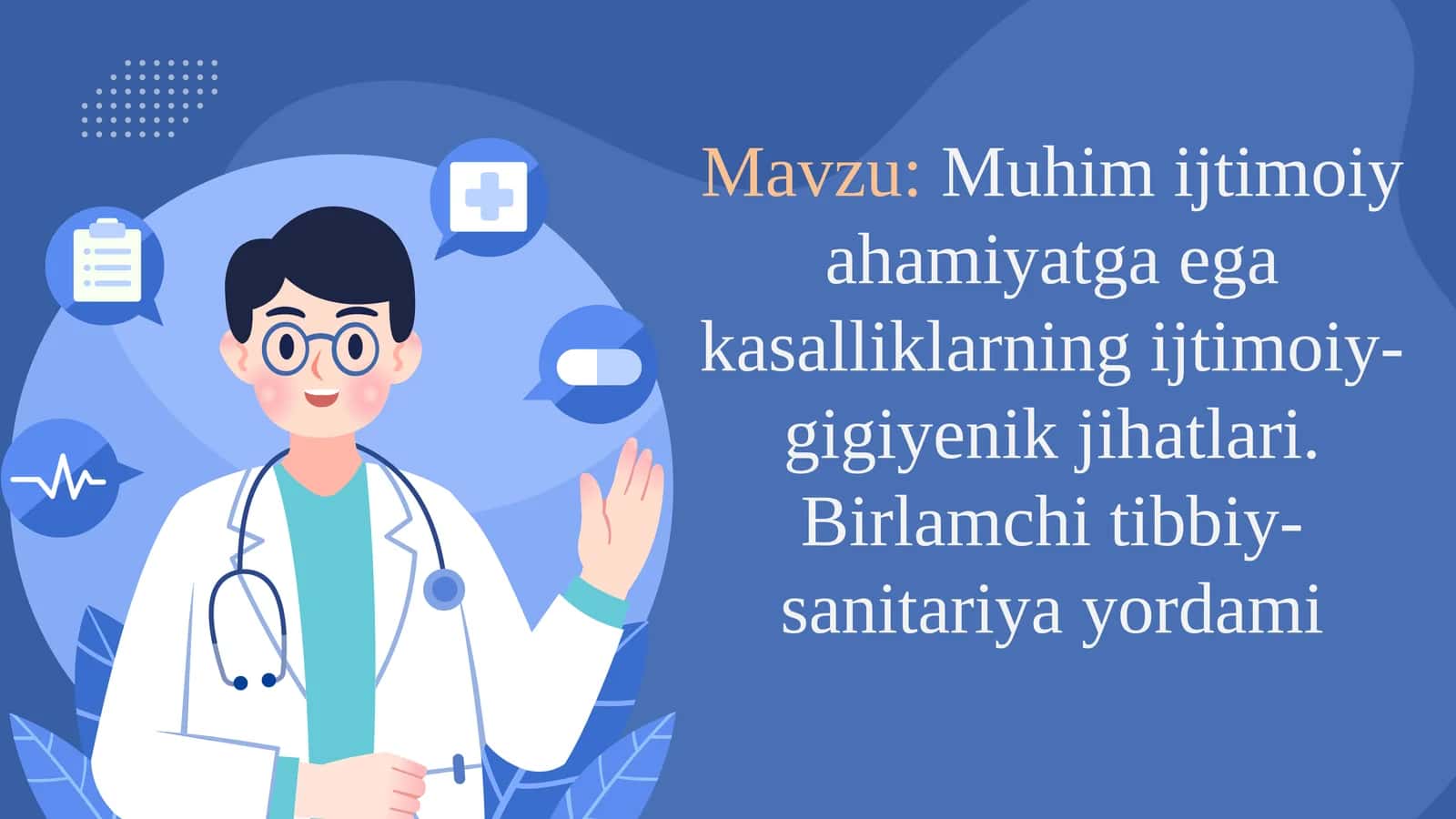 Muhim  jtimoiy ahamiyatga ega kasalliklarning ijtimoiy-gigiyenik jihatlari. Birlamchi tibbiy-sanitariya yordami.