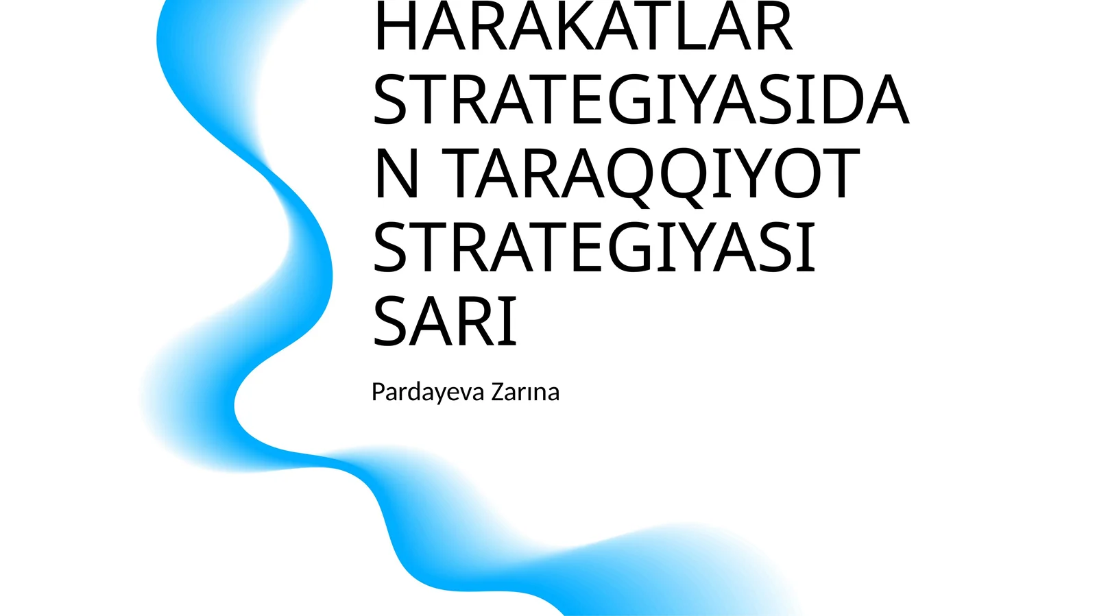 HARAKATLAR STRATEGIYASIDAN TARAQQIYOT STRATEGIYASI SARI