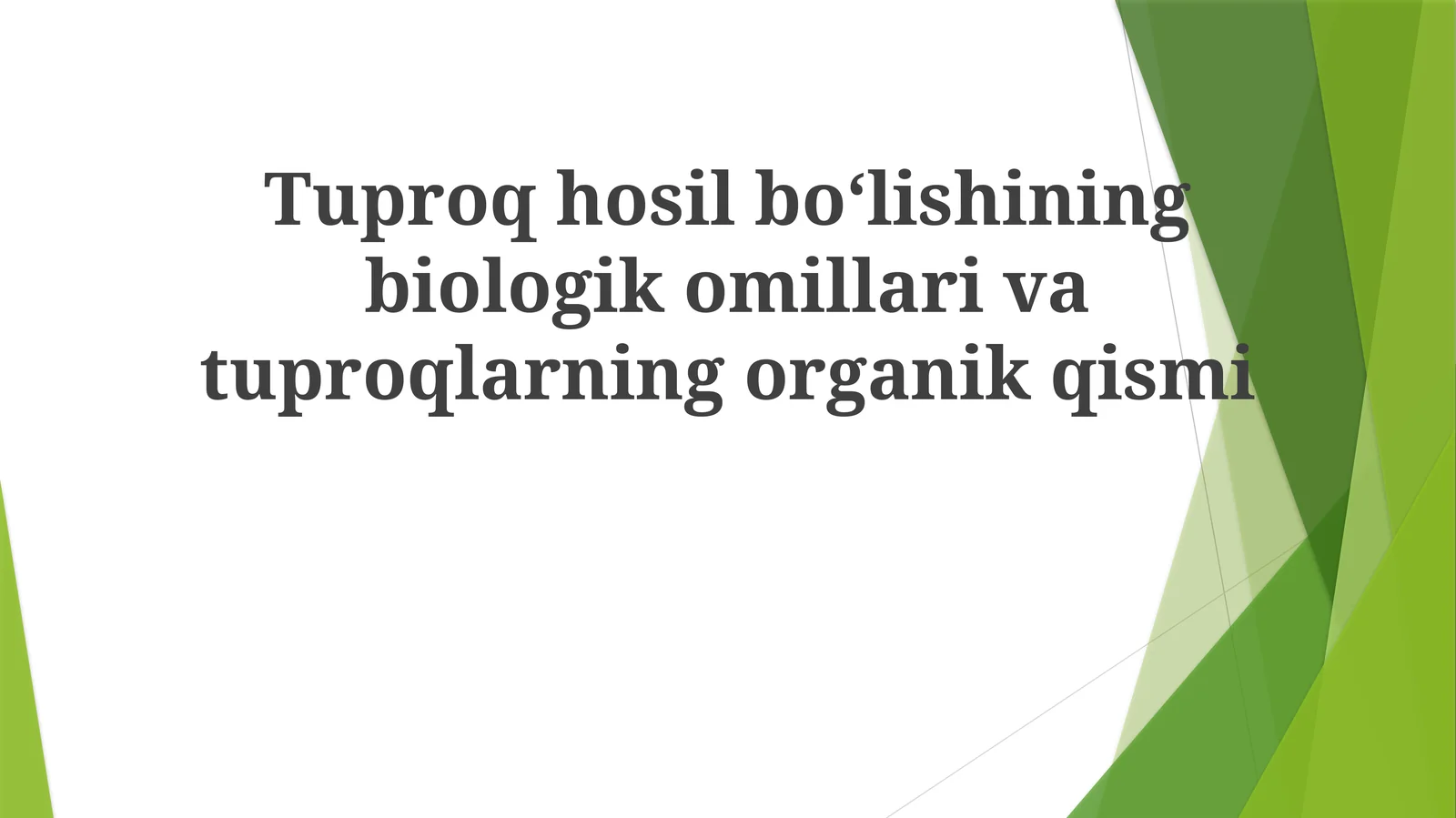 Tuproq hosil boʻlishining biologik omillari
