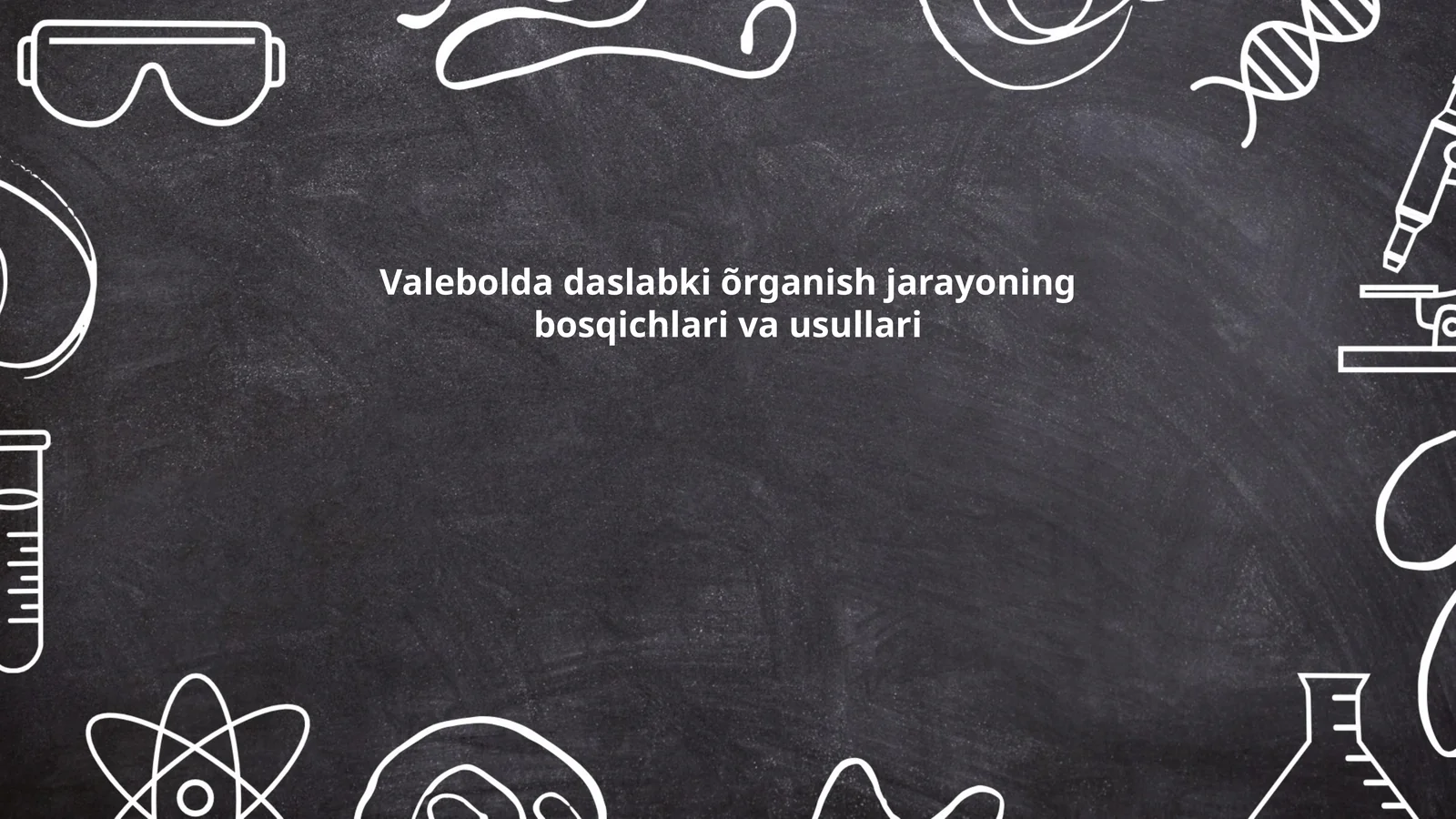 Valebolda daslabki õrganish jarayoning bosqichlari va usullari