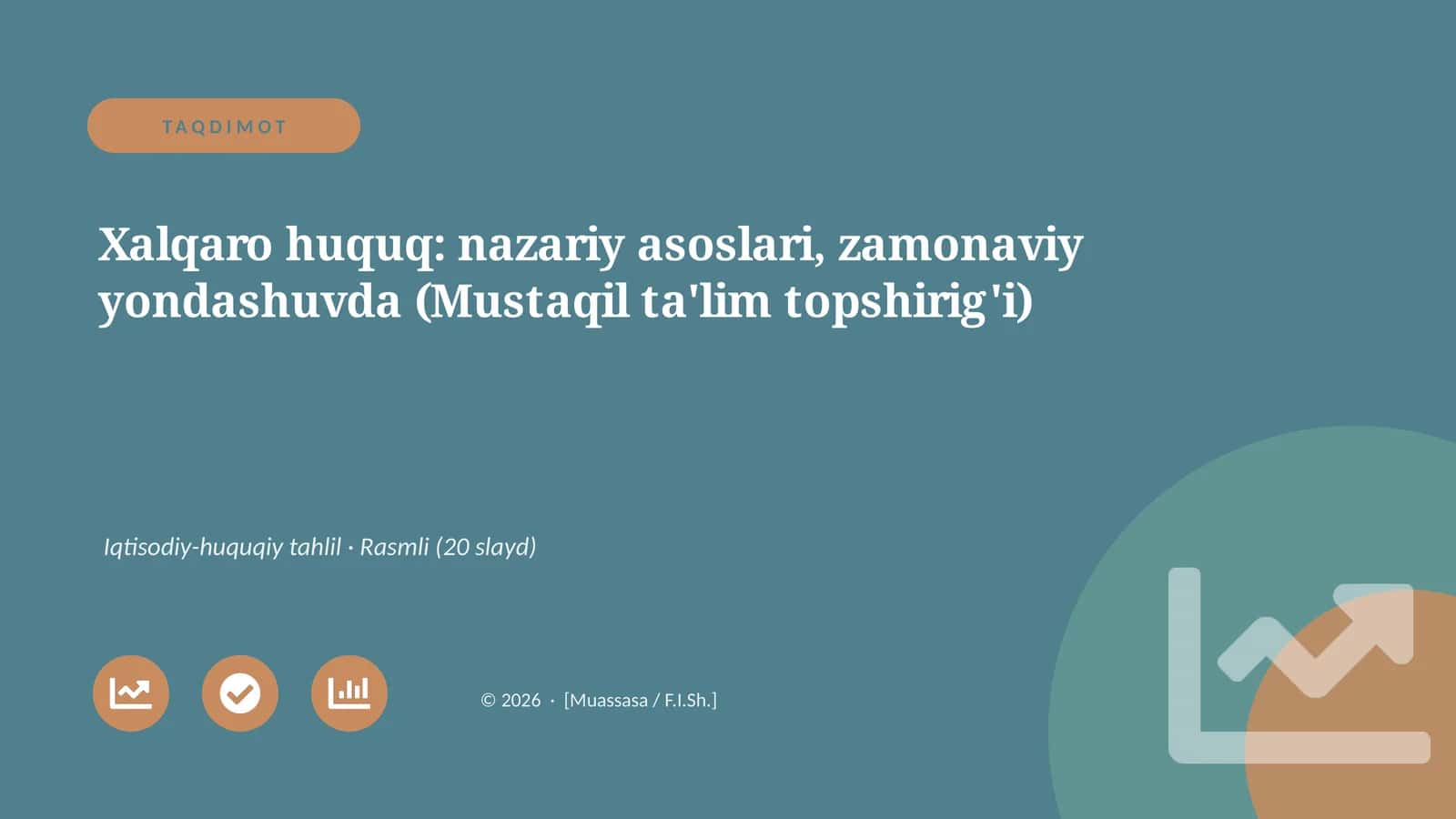 Xalqaro huquq: nazariy asoslari, zamonaviy yondashuvda (Mustaqil ta'lim topshirig'i)