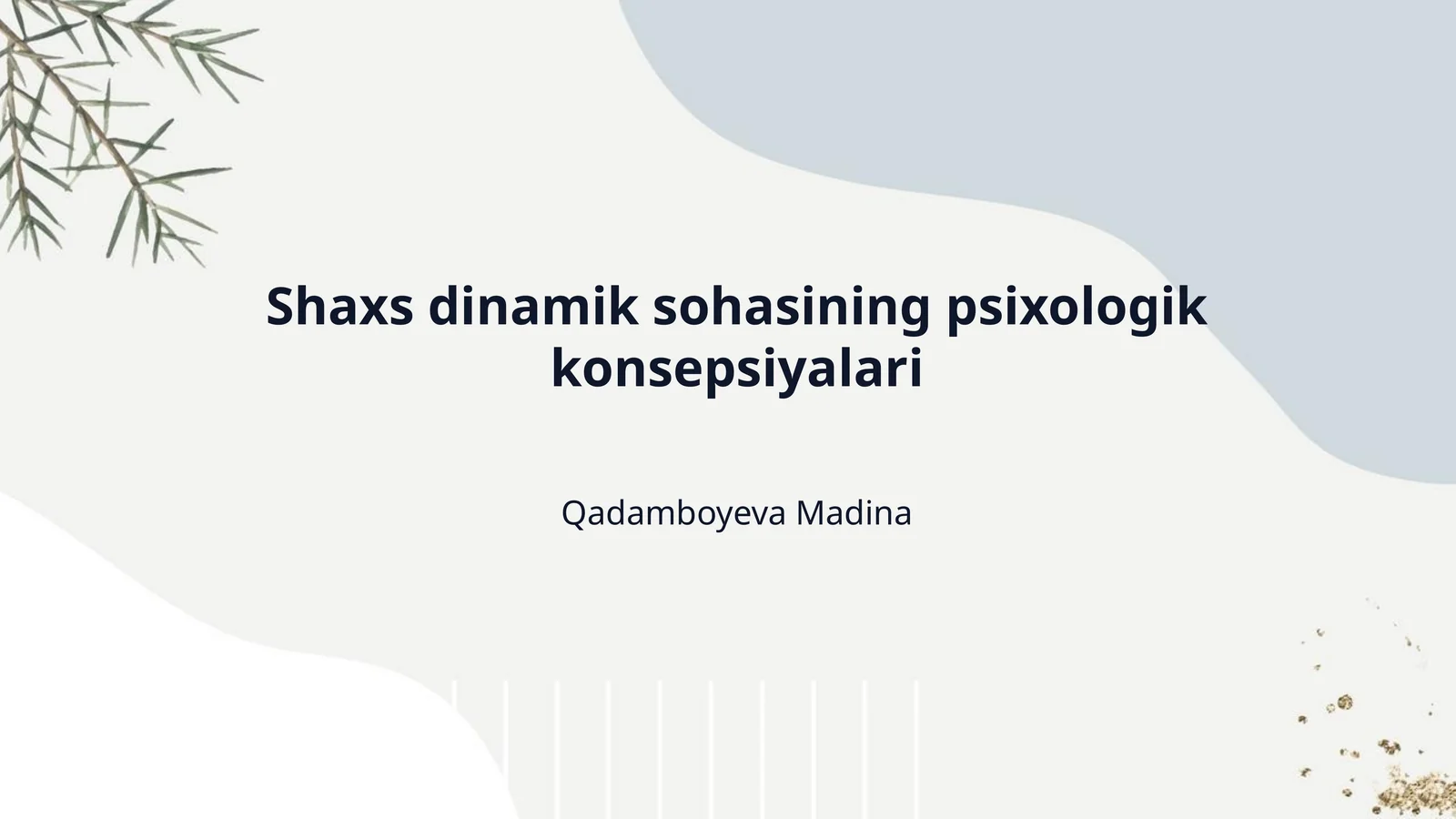 Shaxs dinamik sohasining psixologik konsepsiyalari