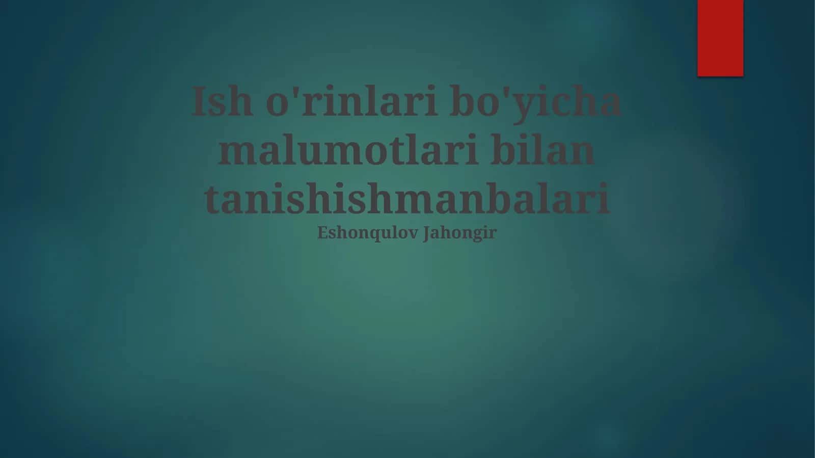 Ish o'rinlari bo'yicha malumotlari bilan tanishishmanbalari
