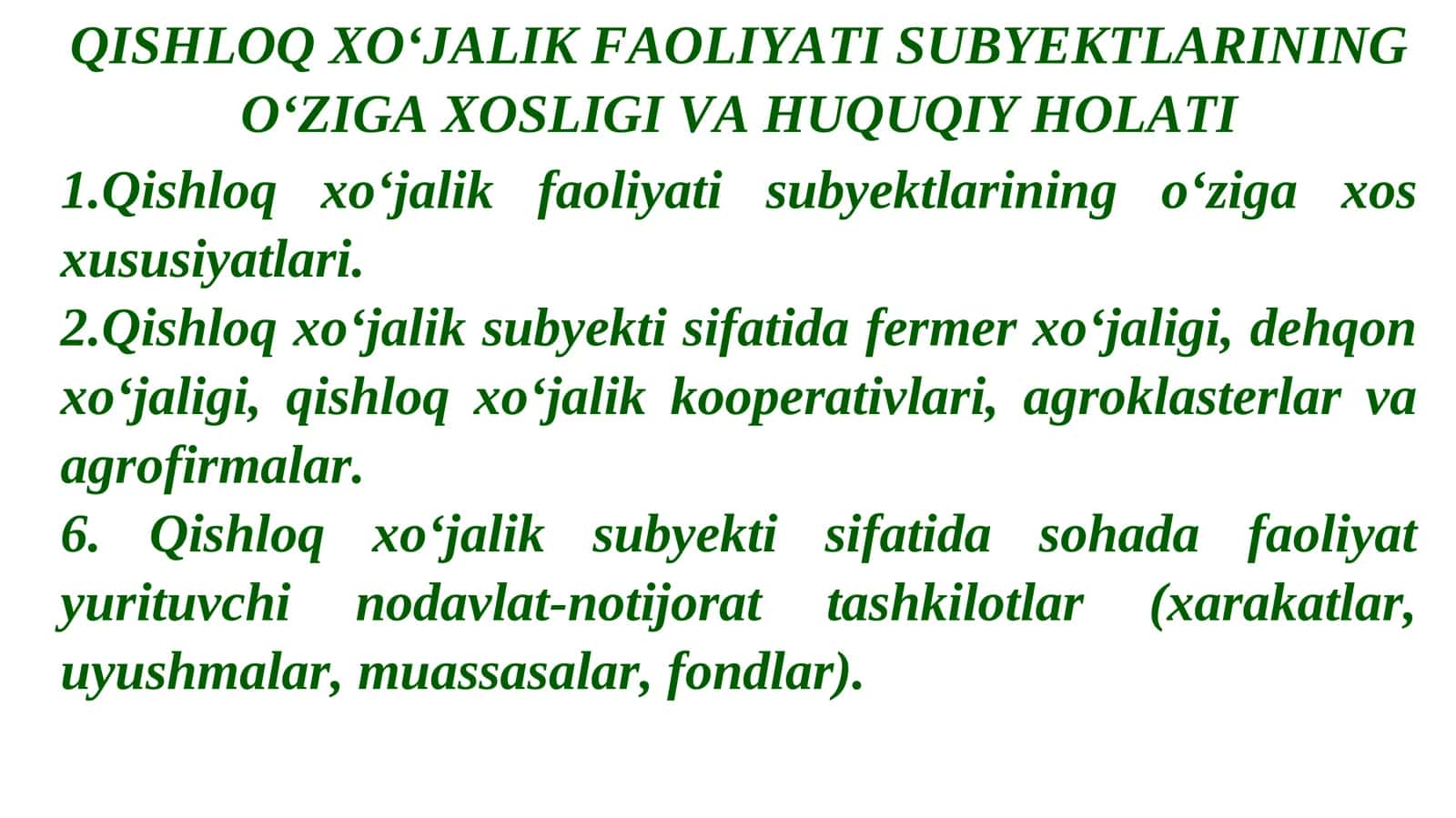 QISHLOQ XO‘JALIK FAOLIYATI SUBYEKTLARINING O‘ZIGA XOSLIGI VA HUQUQIY HOLAT