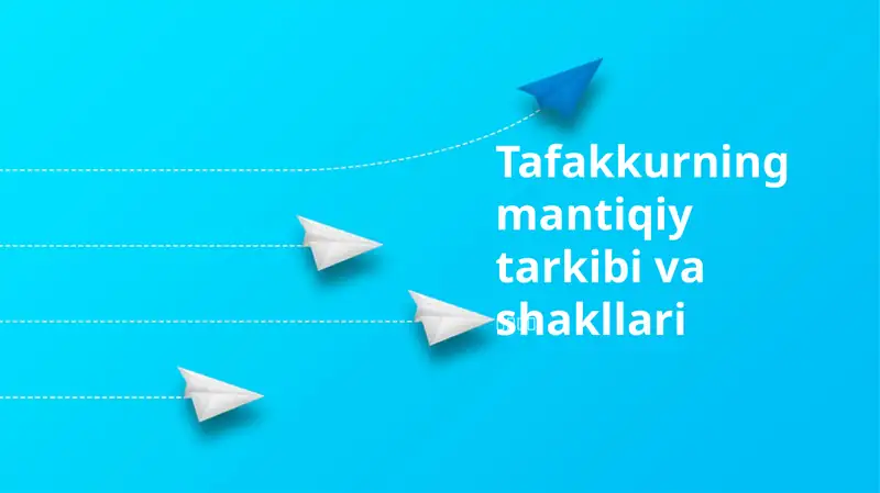 Tafakkurning mantiqiy tarkibi va shakllari