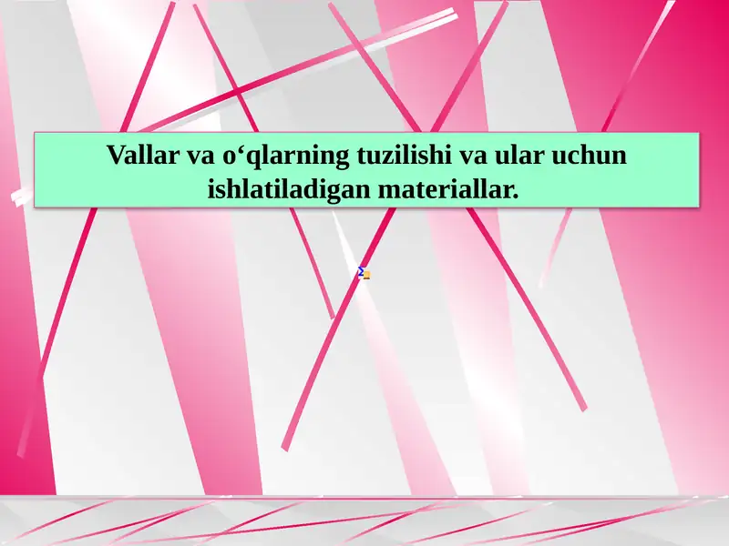 Vallar va o‘qlarning tuzilishi va ular uchun ishlatiladigan materiallar.