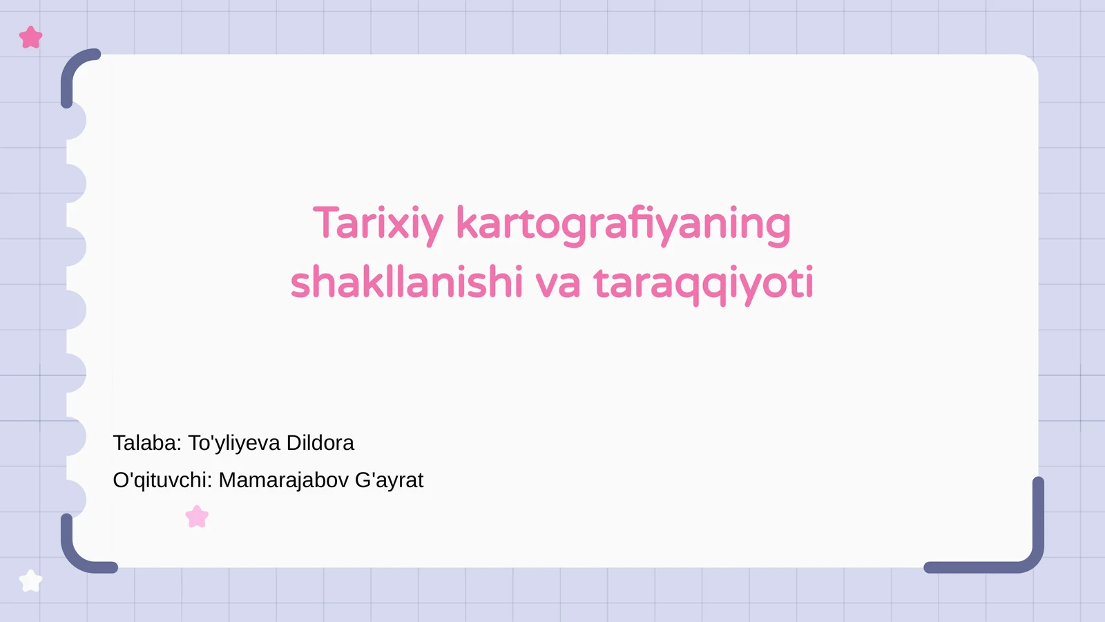 Tarixiy kartografiyaning shakllanishi va taraqqiyoti