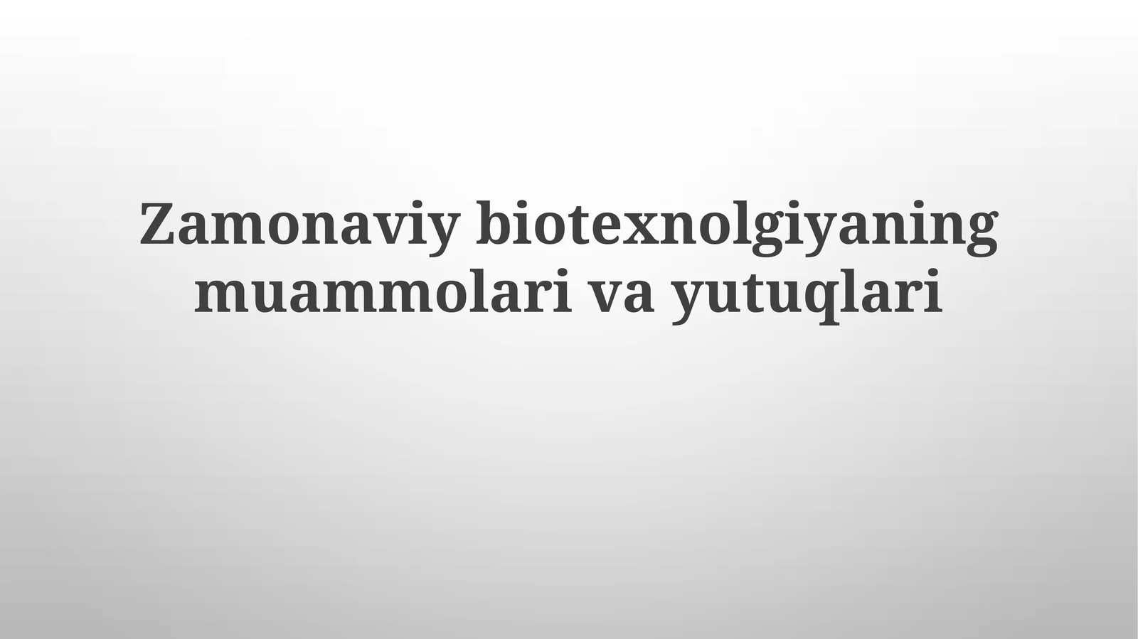 Zamonaviy biotexnologiyani saralash