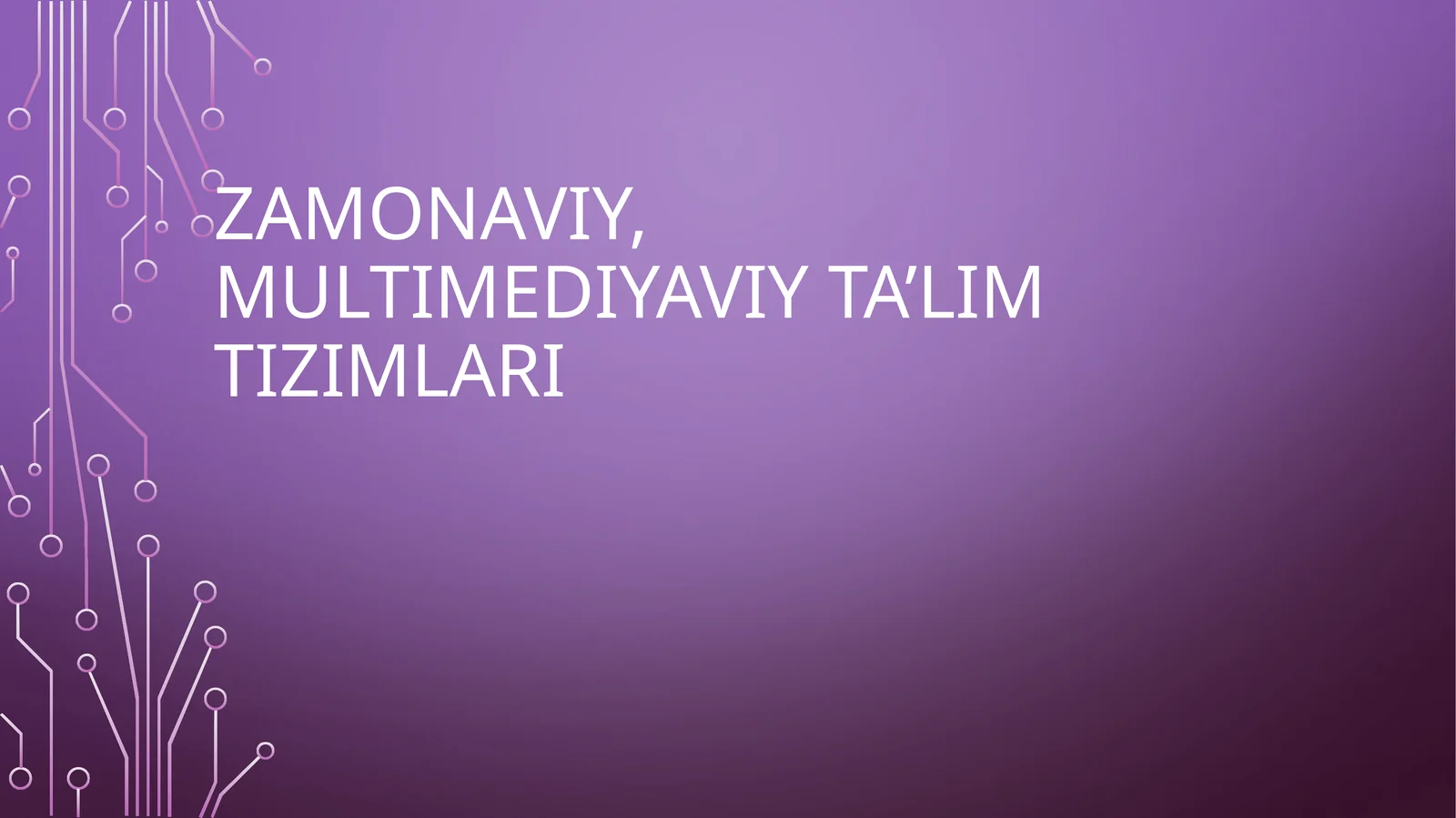 Zamonaviy, multimediyaviy ta’lim tizimlari