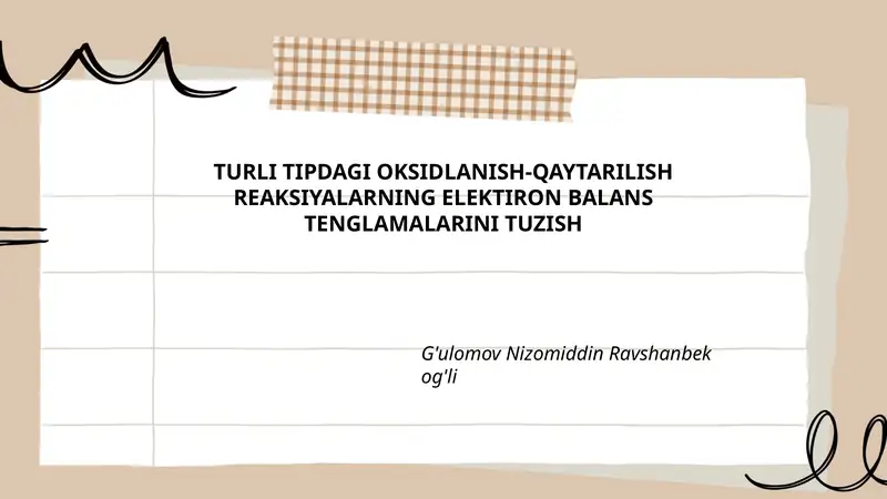 TURLI TIPDAGI OKSIDLANISH-QAYTARILISH REAKSIYALARNING ELEKTIRON BALANS TENGLAMALARINI TUZISH