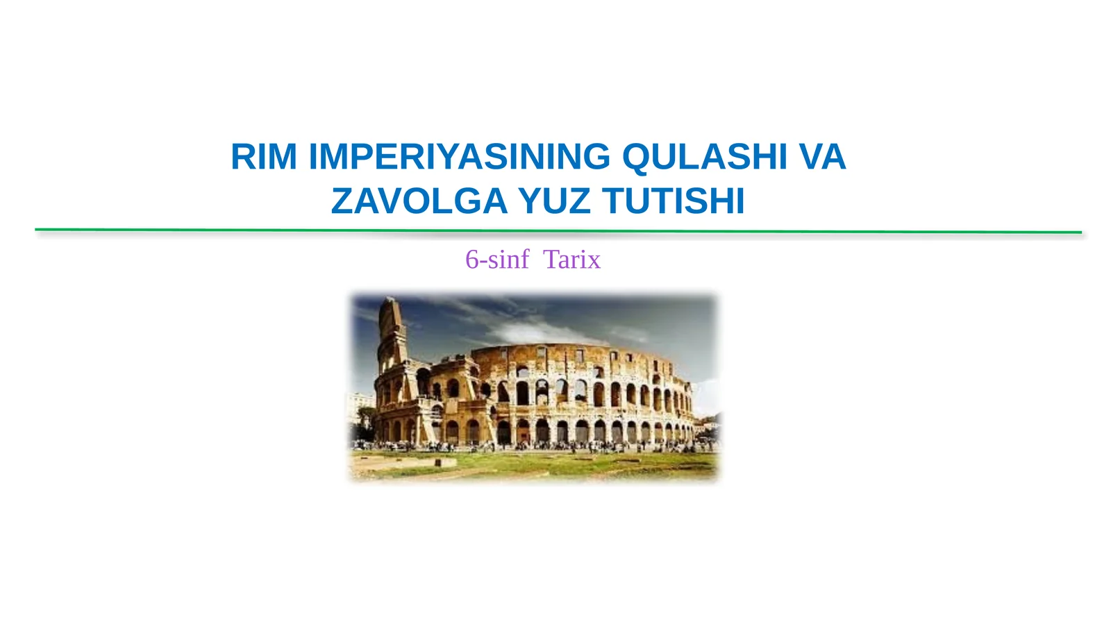 6-sinf Tarix Rim Imperiyasining qulashi va zavolga yuz tutishi dars ishlanma