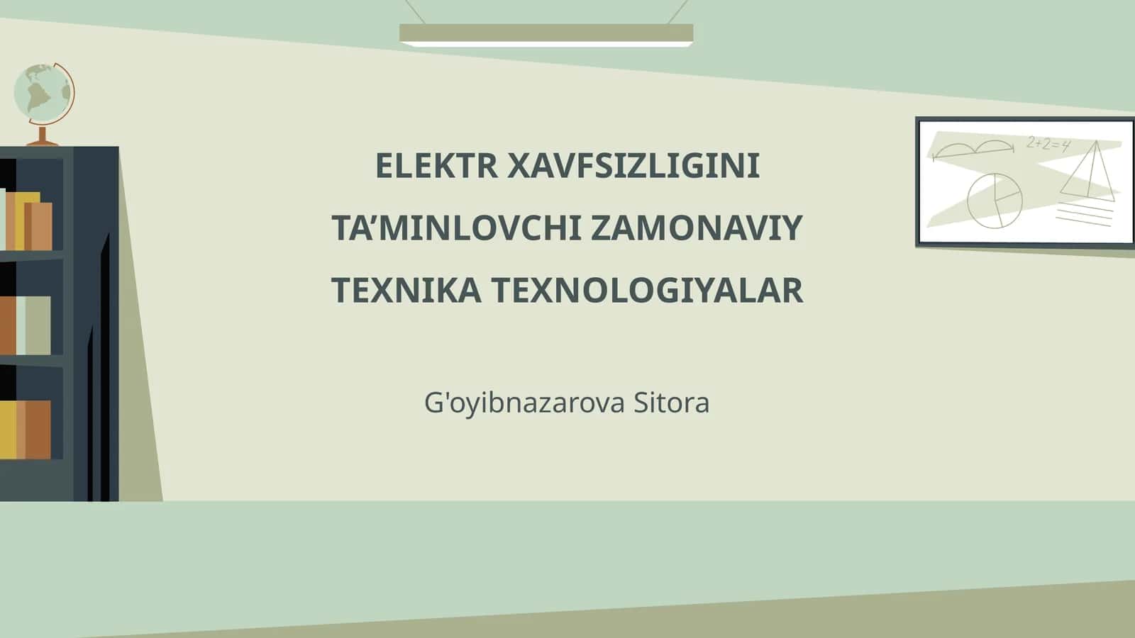 ELEKTR XAVFSIZLIGINI TA’MINLOVCHI ZAMONAVIY TEXNIKA TEXNOLOGIYALAR