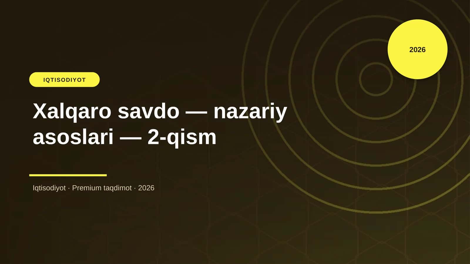 Xalqaro savdo — nazariy asoslari — 2-qism