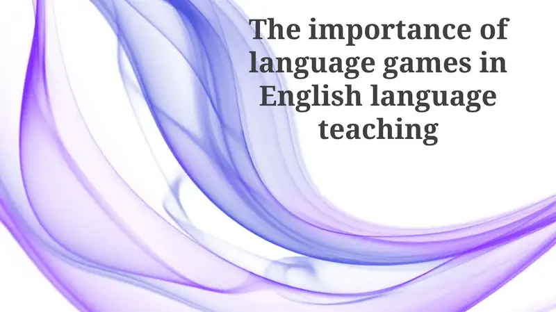 Importance of Language Games in English Language Teaching