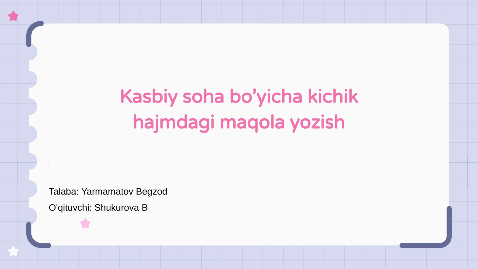 Kasbiy soha bo’yicha kichik hajmdagi maqola yozish