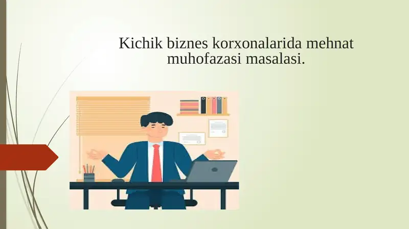 Kichik biznes korxonalarida mehnat muhofazasi masalasi