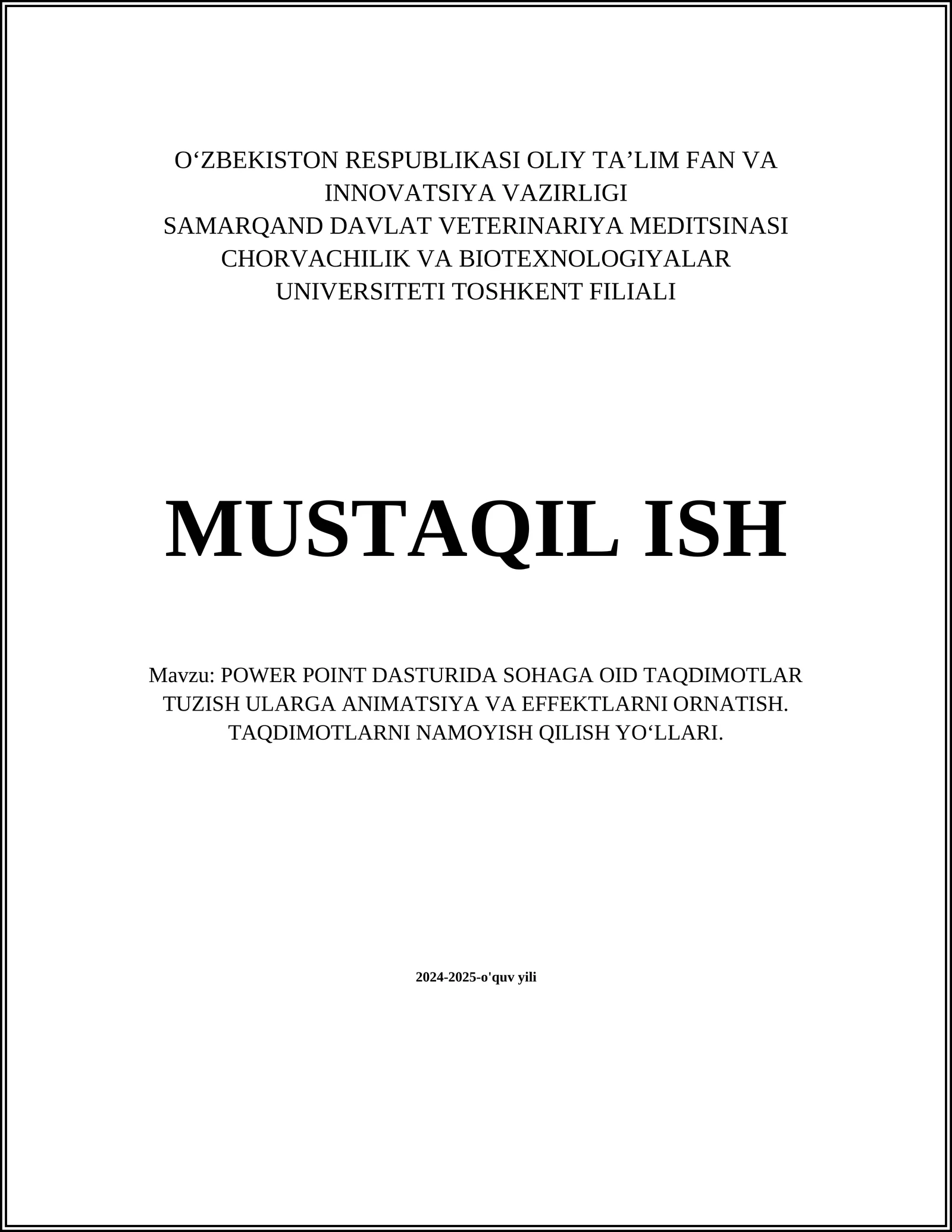 POWER POINT DASTURIDA SOHAGA OID TAQDIMOTLAR TUZISH ULARGA ANIMATSIYA VA EFFEKTLARNI ORNATISH. TAQDIMOTLARNI NAMOYISH QILISH YOʻLLARI