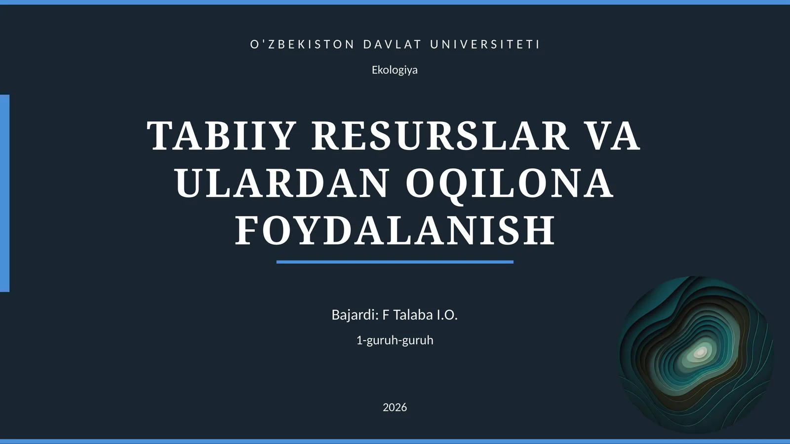 TABIIY RESURSLAR VA ULARDAN OQILONA FOYDALANISH