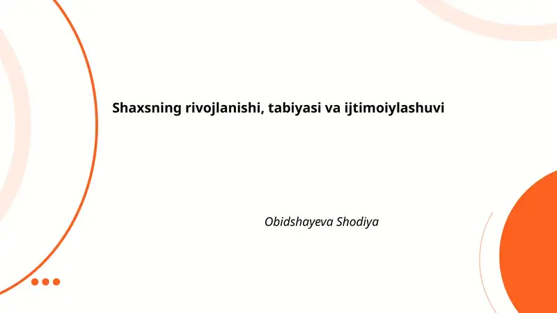 Shaxsning rivojlanishi, tabiyasi va ijtimoiylashuvi