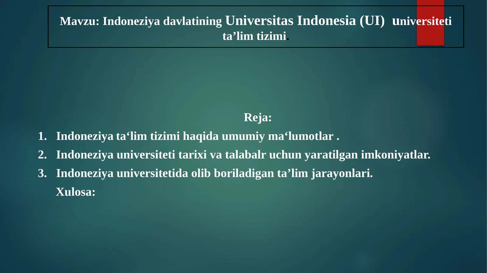 Indoneziya davlatining Universitas Indonesia (UI)  universiteti ta’lim tizimi.