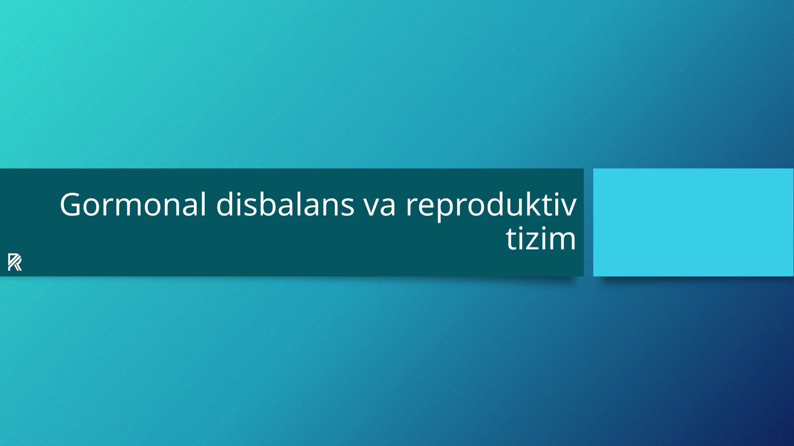 Gormonal disbalans va reproduktiv tizim