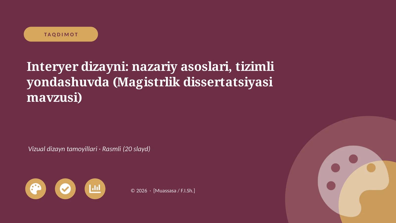 Interyer dizayni: nazariy asoslari, tizimli yondashuvda (Magistrlik dissertatsiyasi mavzusi)