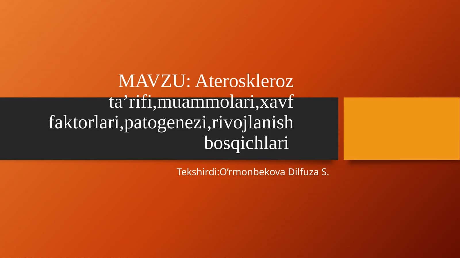 Ateroskleroz ta’rifi, muammolari, xavf faktorlari, patogenezi, rivojlanish bosqichlari