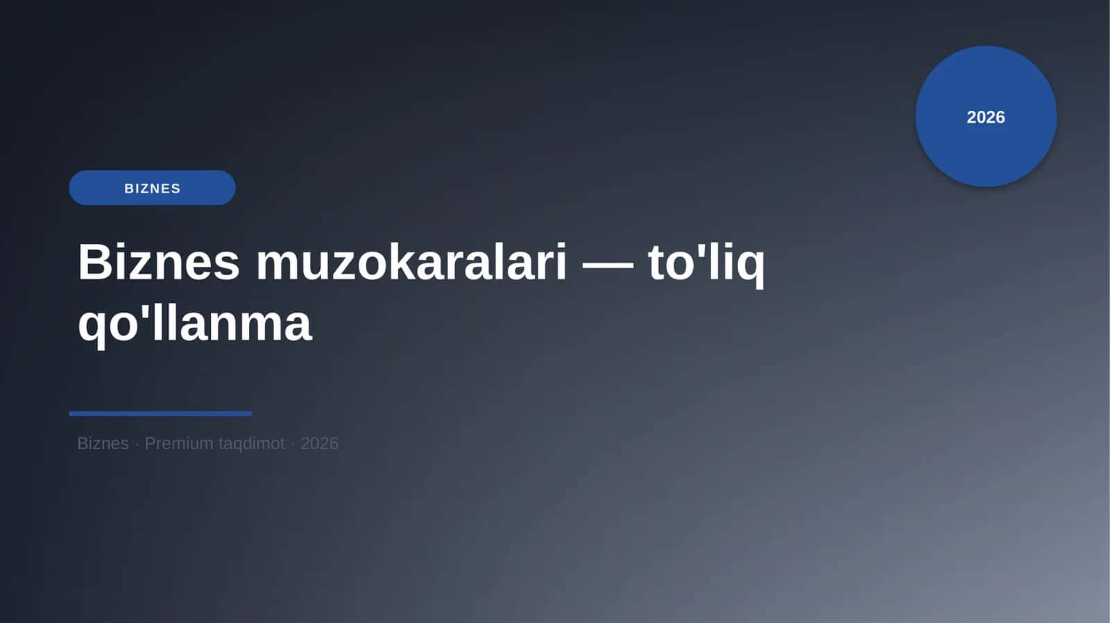 Biznes muzokaralari — to'liq qo'llanma