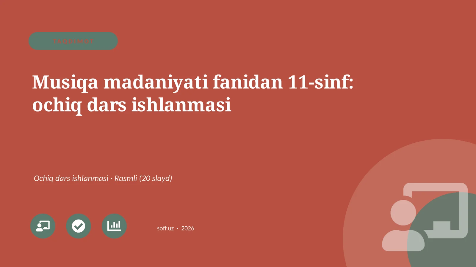 Musiqa madaniyati fanidan 11-sinf: ochiq dars ishlanmasi