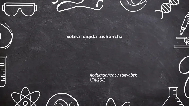 Xotira haqida tushuncha Abdumannonov Yahyobek XTA-25/3