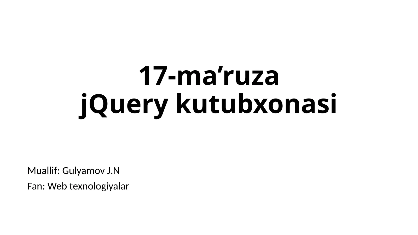 17-ma’ruz jQuery kutubxonasi