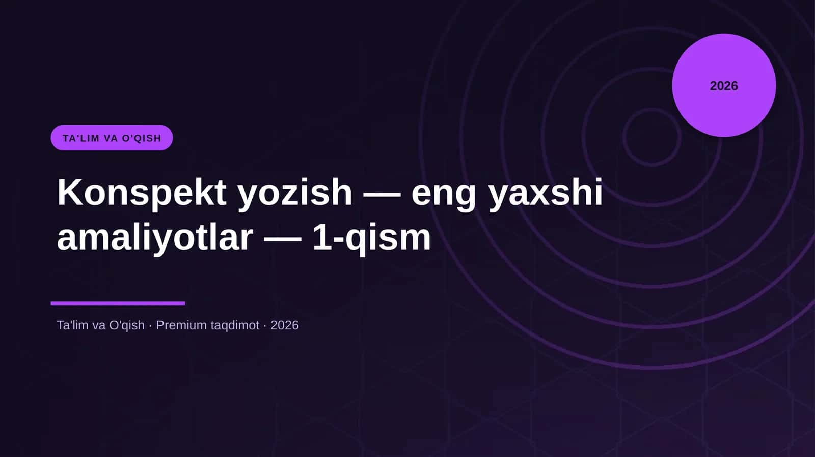 Konspekt yozish — eng yaxshi amaliyotlar — 1-qism