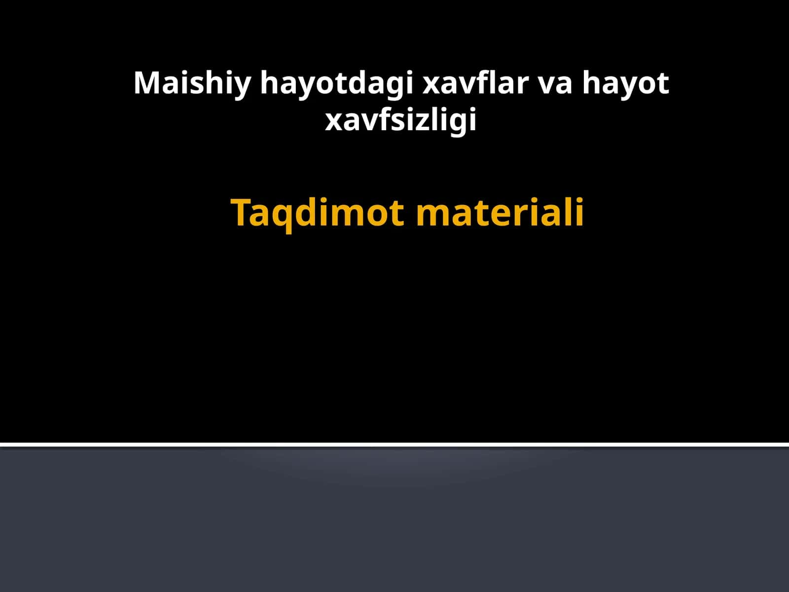 Maishiy hayotdagi xavflar va hayot xavfsizligi
