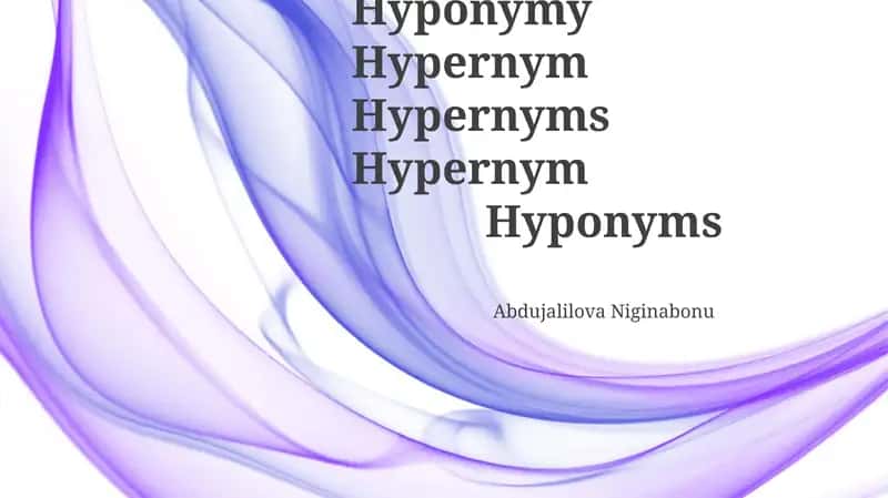 Hyponymy and Hypernymy: Definitions and Examples