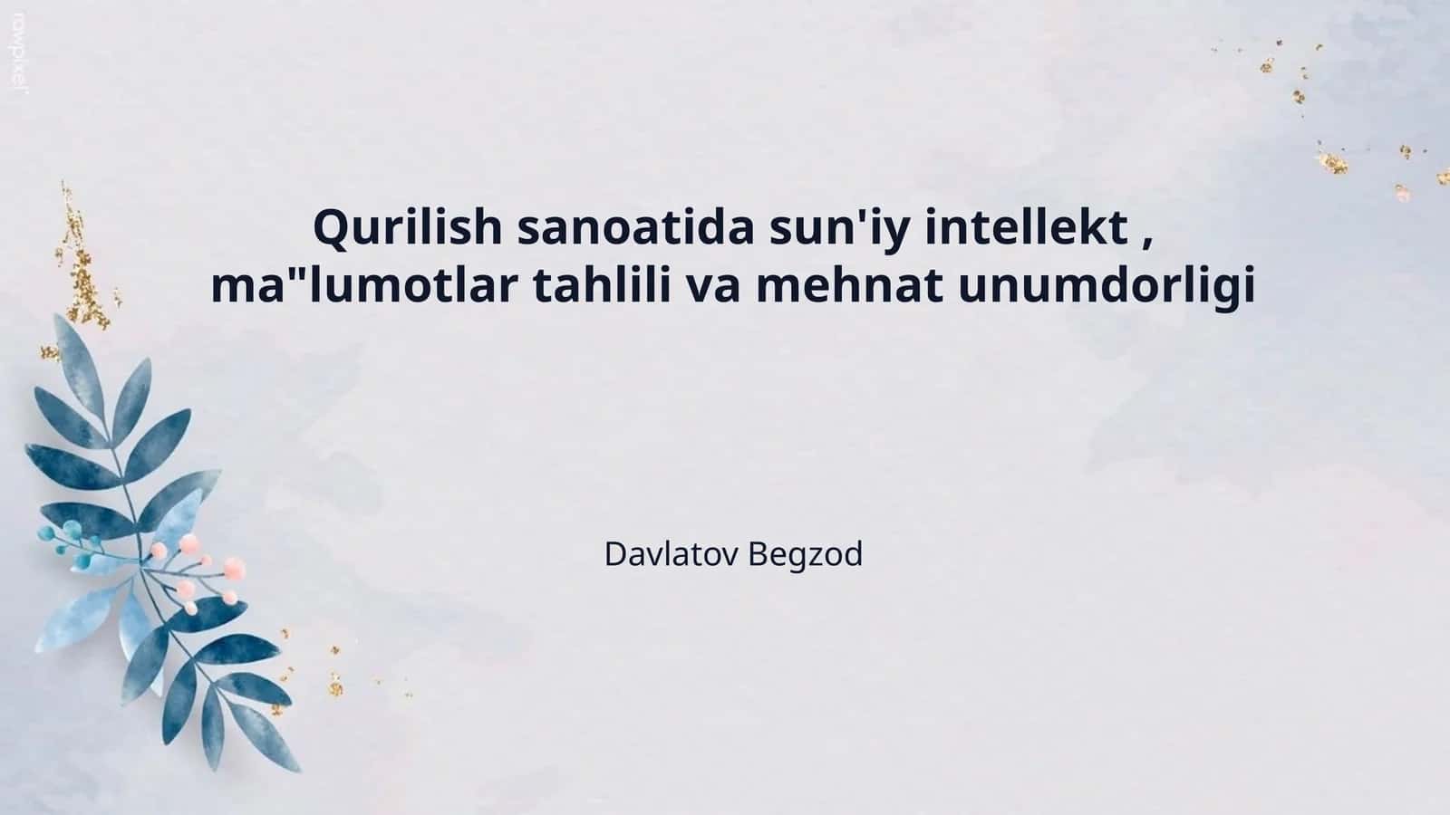 Qurilish sanoatida sun'iy intellekt , ma"lumotlar tahlili va mehnat unumdorligi