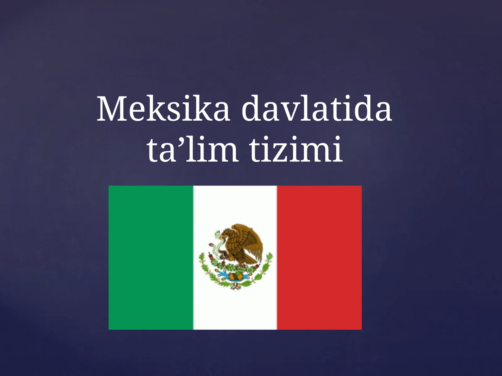 Meksika davlatida ta’lim tizimi