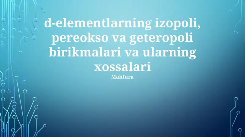 D-elementlarning izopoli, pereokso va geteropoli birikmalari va ularning xossalari