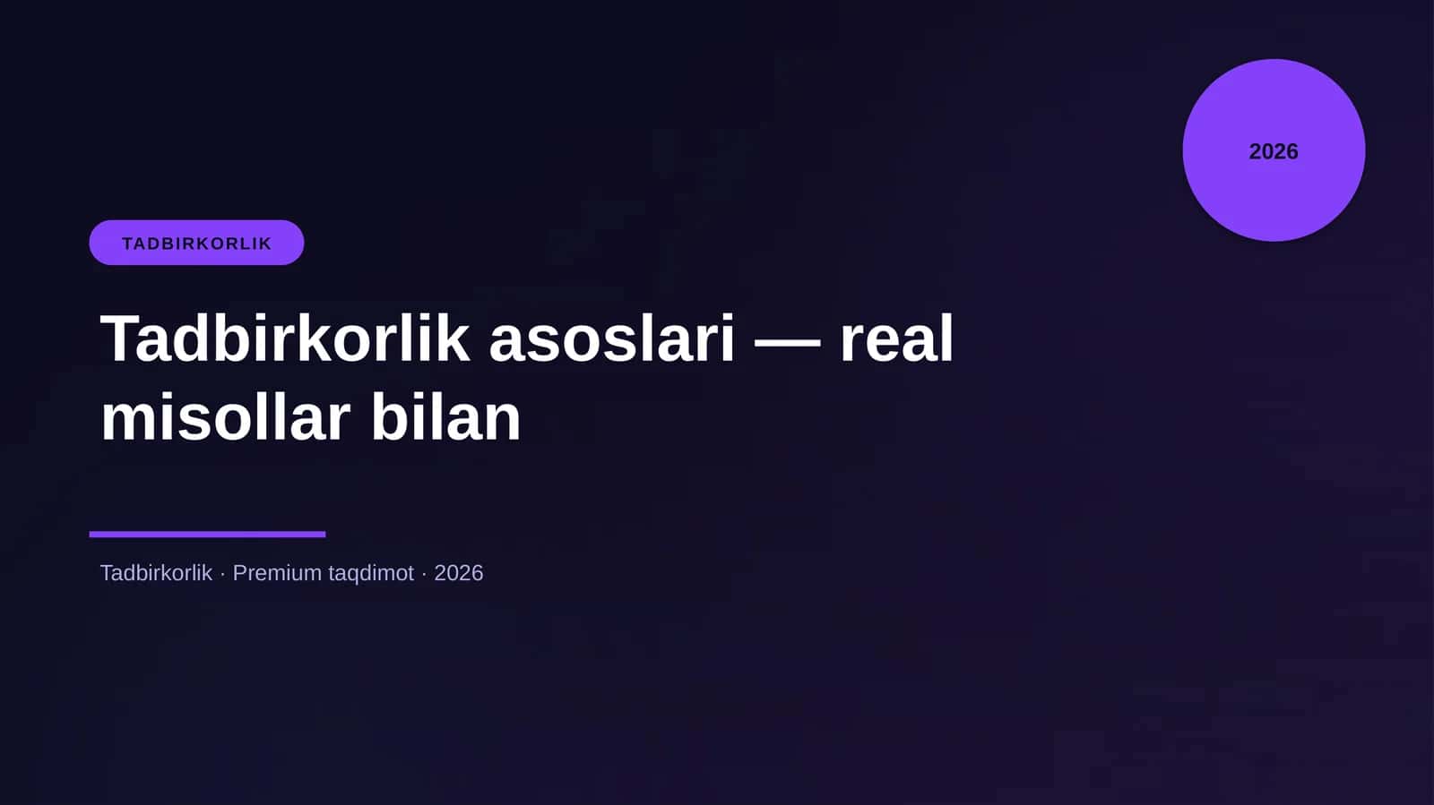 Tadbirkorlik asoslari — real misollar bilan