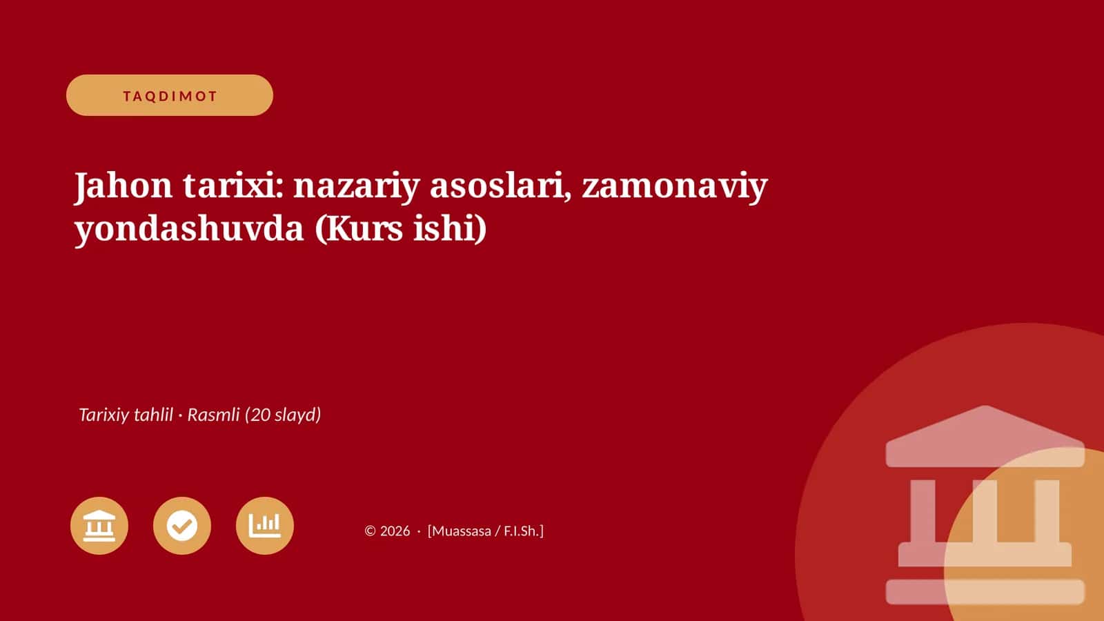 Jahon tarixi: nazariy asoslari, zamonaviy yondashuvda (Kurs ishi)