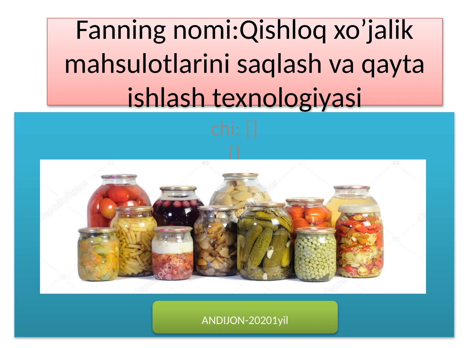 Qishloq xo’jalik mahsulotlarini saqlash va qayta ishlash texnologiyasi