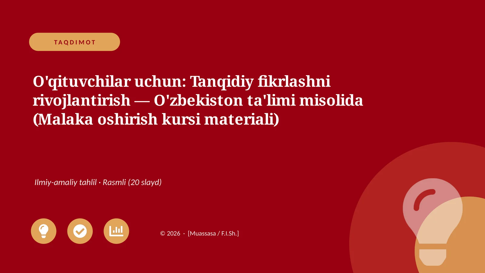 Tanqidiy fikrlashni rivojlantirish — O'zbekiston ta'limi misolida (Malaka oshirish kursi materiali)
