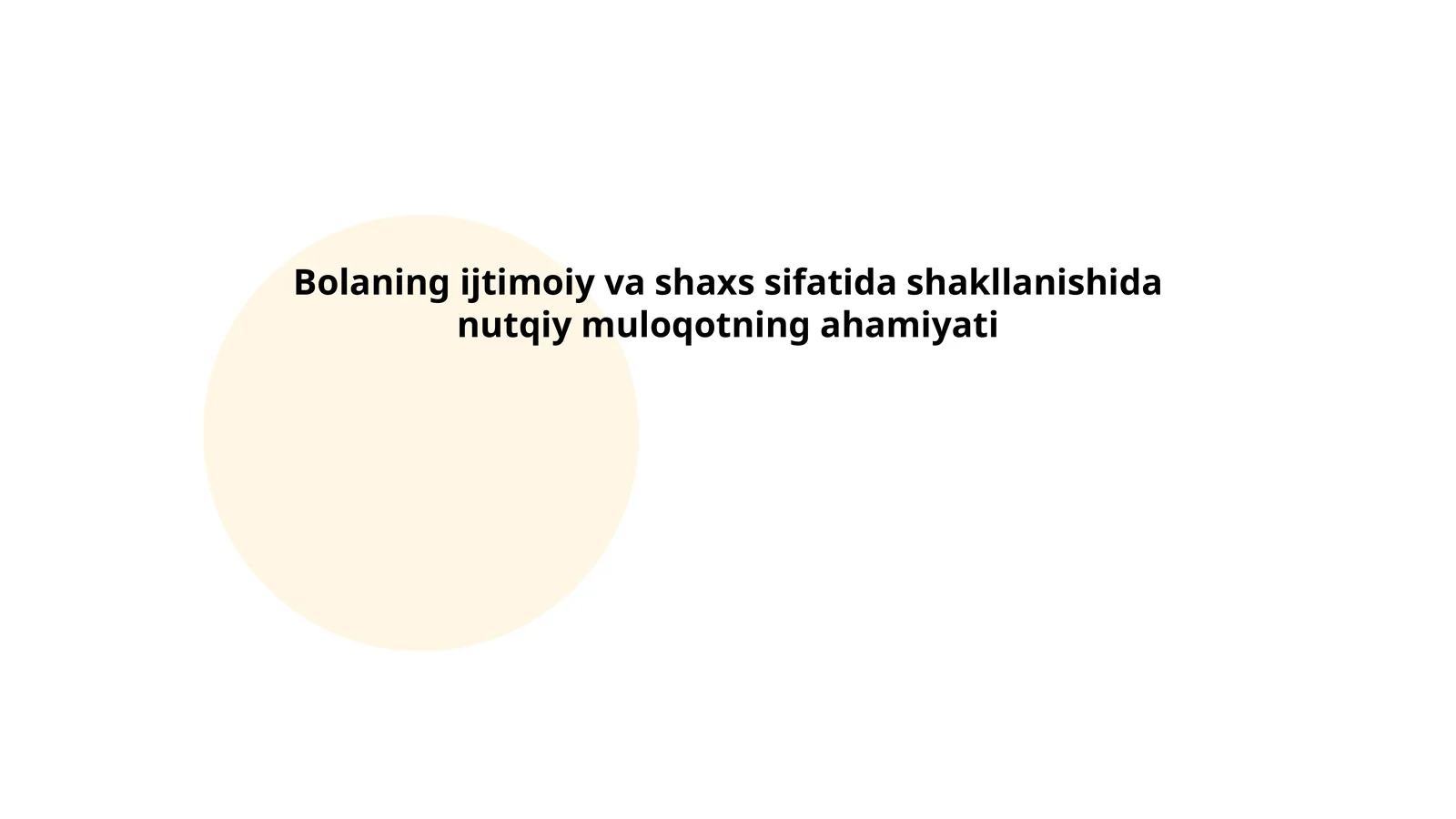 Bolaning ijtimoiy va shaxs sifatida shakllanishida nutqiy muloqotning ahamiyati