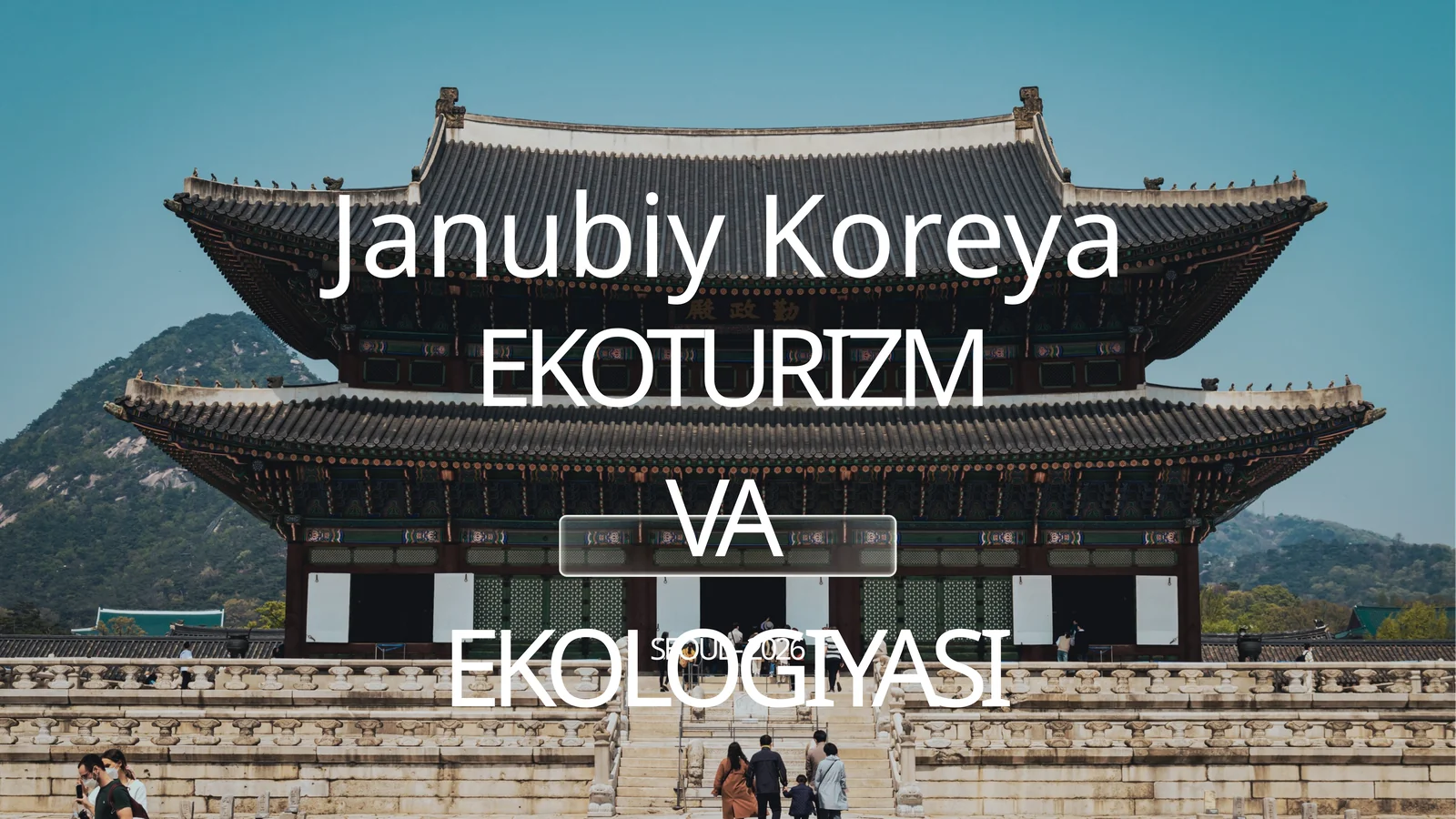 Janubiy Koreya Ekologiyasi va Ekoturizmi