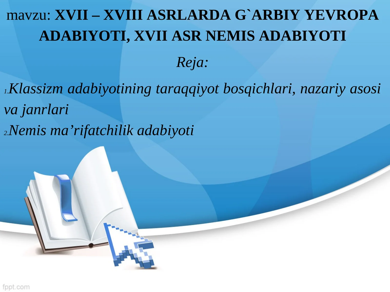 XVII – XVIII ASRLARDA G`ARBIY YEVROPA ADABIYOTI, XVII ASR NEMIS ADABIYOTI