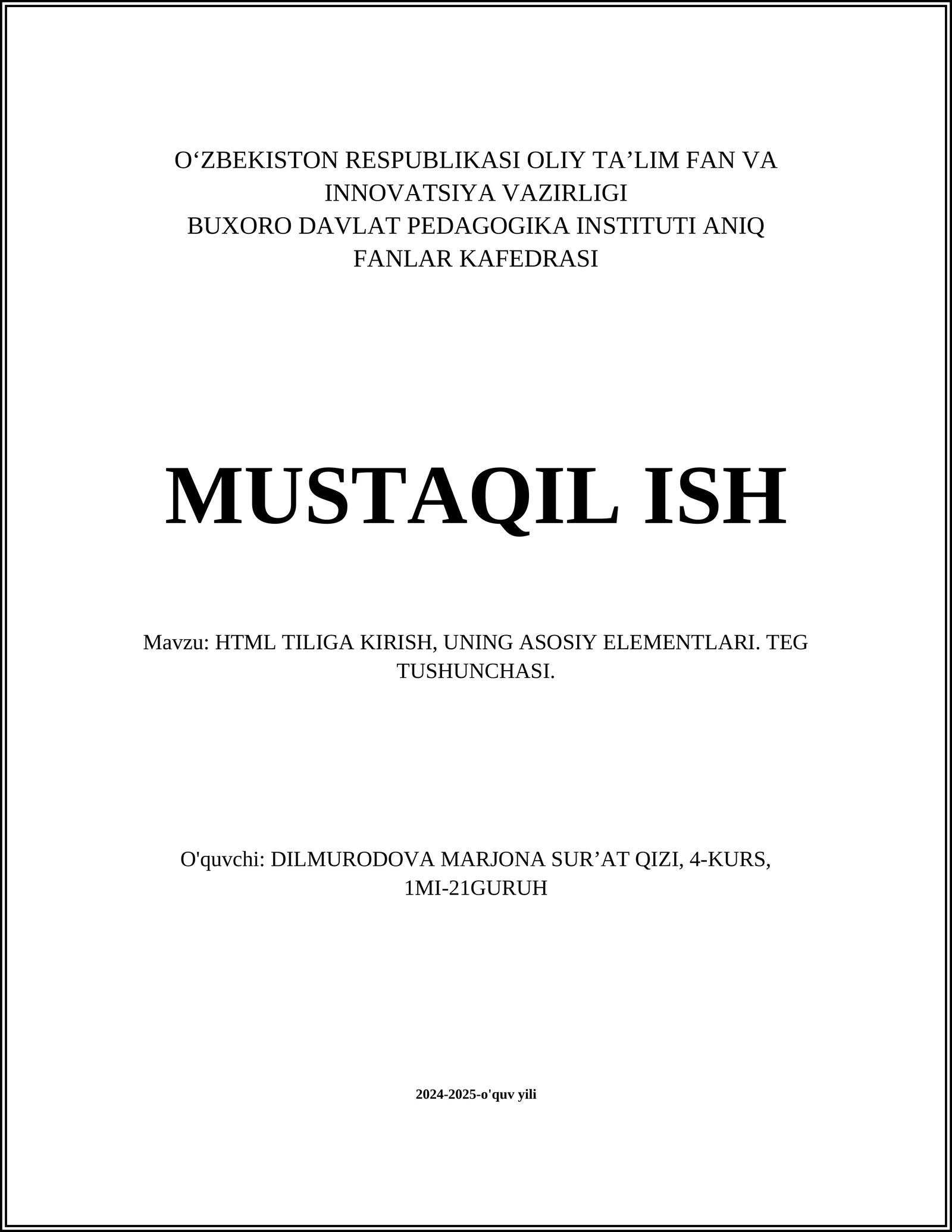 HTML TILIGA KIRISH, UNING ASOSIY ELEMENTLARI. TEG TUSHUNCHASI