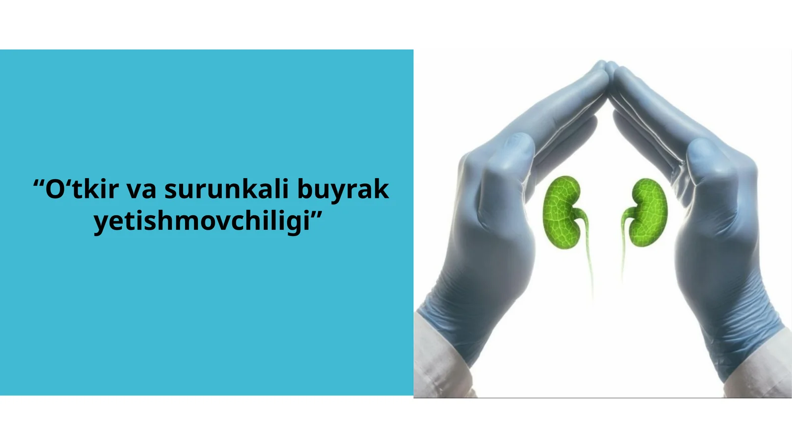 O‘tkir va surunkali buyrak yetishmovchiligi