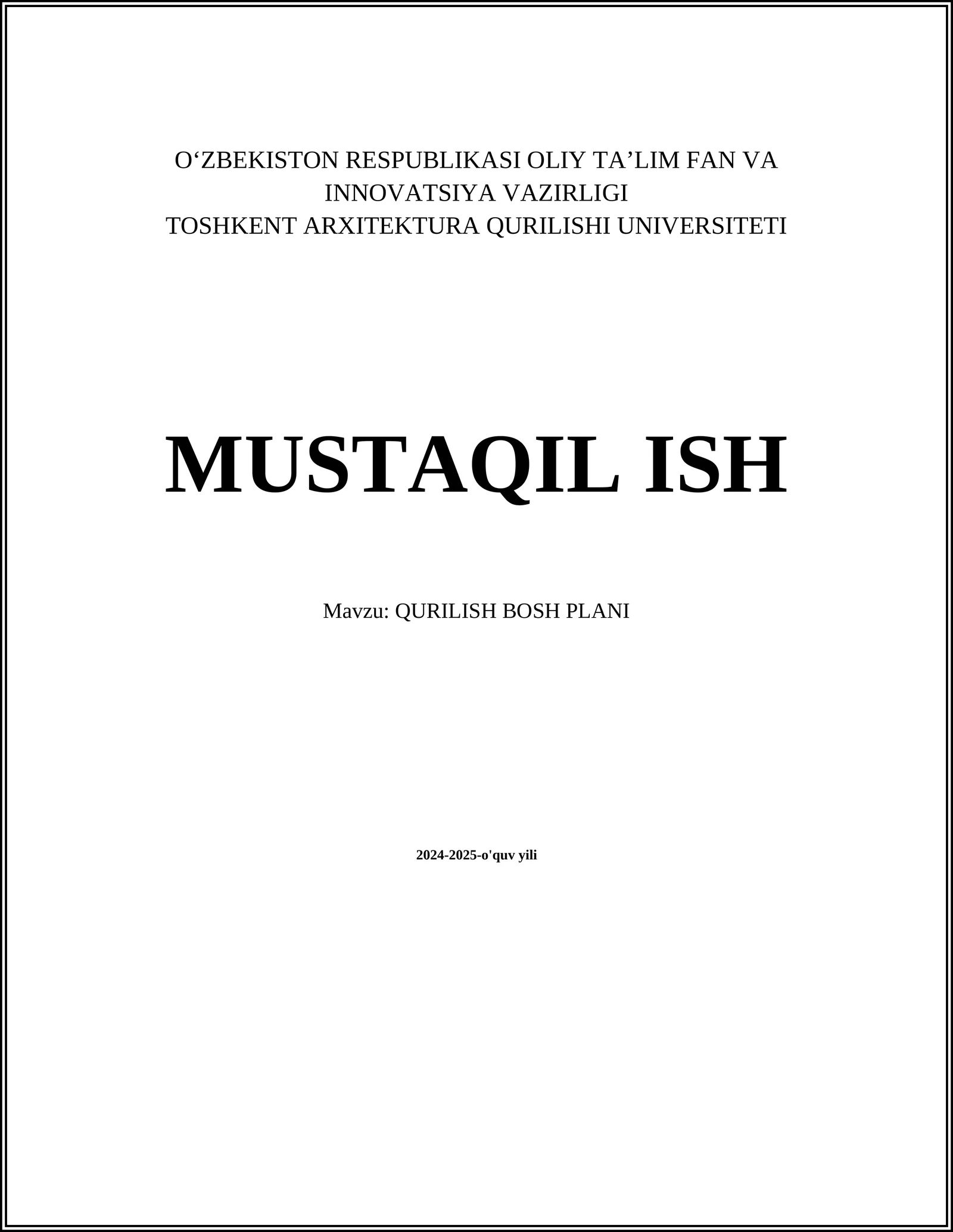MUSTAQIL ISH Mavzu: QURILISH BOSH PLANI