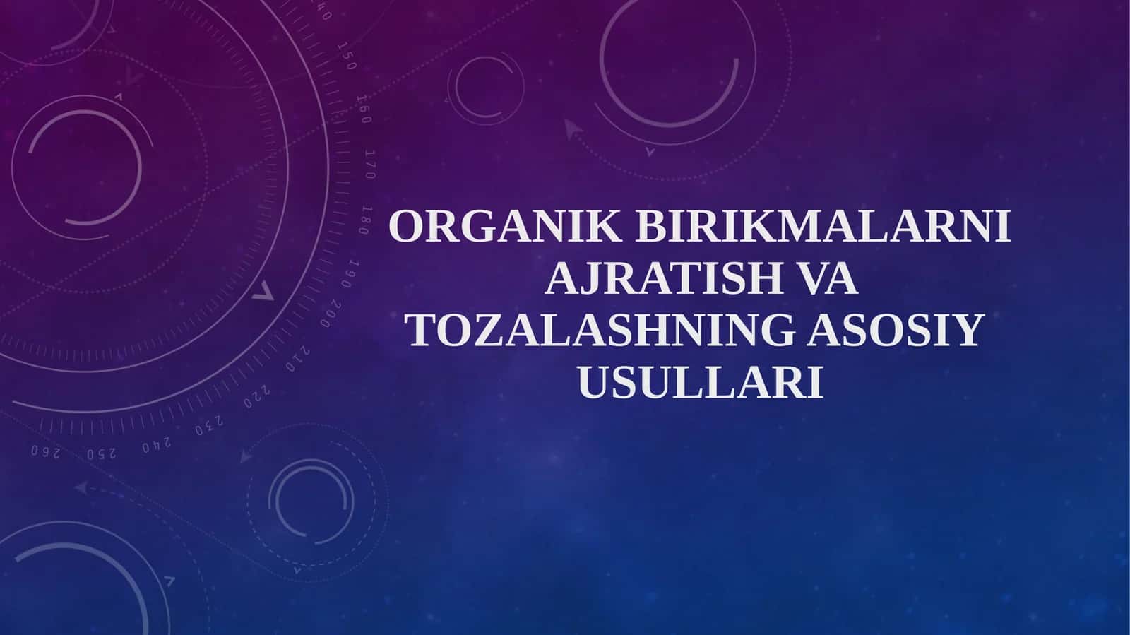 Organik birikmalar ni ajratish va tozalashning asosiy usullari