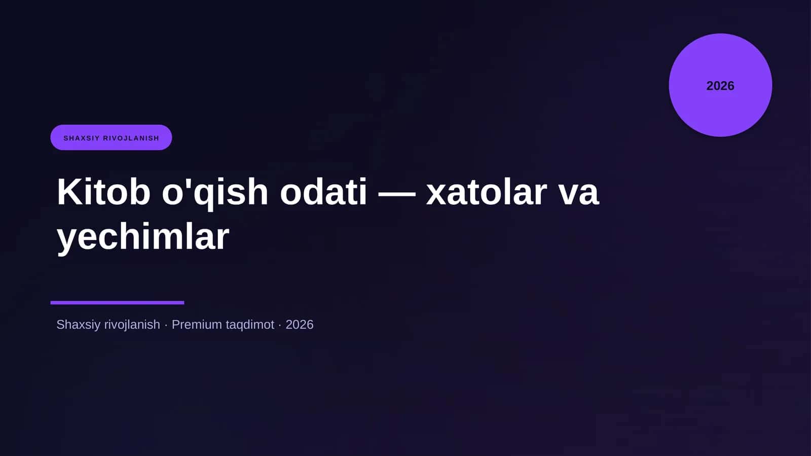 Kitob o'qish odati — xatolar va yechimlar