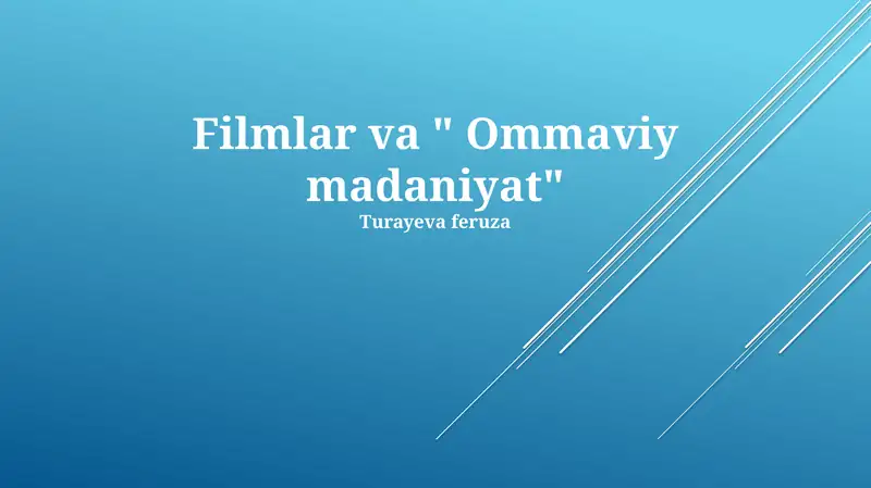 Filmlar va "Ommaviy madaniyat"